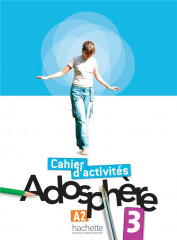 Adosphere 3 - cahier d'activites (a2)