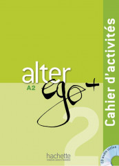 Alter ego + 2 : cahier d'activites
