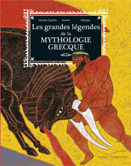 Les grandes legendes de la mythologie grecque