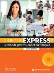 Objectif express 2 [2e édition] - livre de l'élève (b1-b2.1)