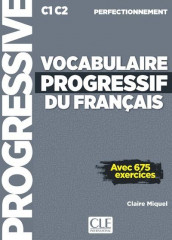 Vocabulaire progressif du français - avec 675 exerçices - c1 c2 perfectionnement