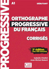 Orthographe progressive du francais debutant - corriges nc