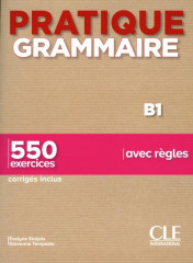 Pratique grammaire niveau b1 2e ed.