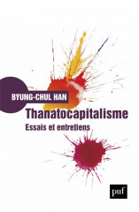 Thanatocapitalisme - essais et entretiens