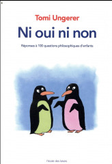 Ni oui ni non - reponses a 100 questions philosophiques d'enfants