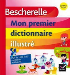 Bescherelle - mon premier dictionnaire illustré