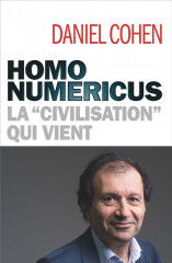 Homo numericus - la civilisation qui vient