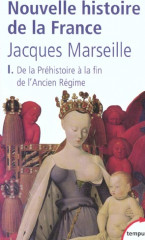 Nouvelle histoire de la france - tome 1 de la préhistoire à la fin de l'ancien régime