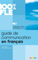 100% fle - guide de communication en français  - livre + audios téléchargeables