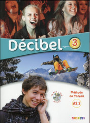 Décibel 3 - niv.a2.2 - livre + cd mp3 + dvd