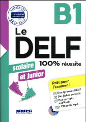 Le delf scolaire et junior 100% réussite b1 - édition 2017-2018 - livre + cd mp3