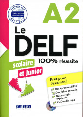 Le delf scolaire et junior 100% réussite a2 - édition 2017-2018 - livre + cd mp3