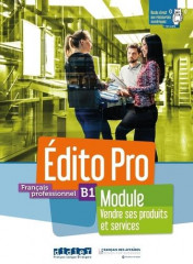 édito pro b1 - module "vendre ses produits et services" - livre + cahier + didierfle.app