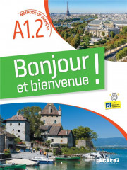 Bonjour et bienvenue a1.2 - tout en français - livre-cahier + didierfle.app