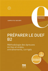 Preparer le duef b2 - methodologie des epreuves ecrites et orales, entrainement, corriges