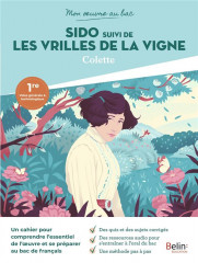 Mon oeuvre au bac - colette, sido, suivi de les vrilles de la vigne