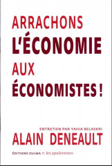 Arrachons l’économie aux économistes !