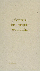 L'odeur des pierres mouillées