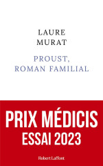 Proust, roman familial - prix médicis essai 2023