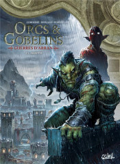 Les terres d'arran - orcs et gobelins - orcs et gobelins t23 - guerres d'arran - akrith