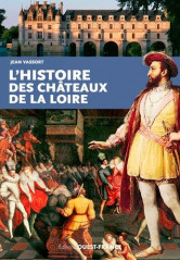 L'histoire des châteaux de la loire