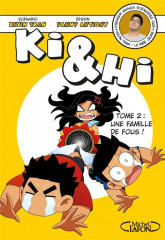 Ki & hi - tome 2 une famille de fous !