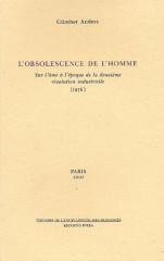 L' obsolescence de l'homme - sur l'ame a l'epoque de la deuxieme revolution industrielle