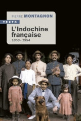 L'indochine francaise - 1858-1954