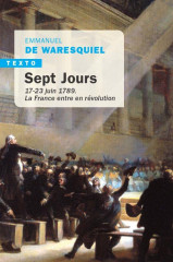 Sept jours - 17-23 juin 1789. la france entre en revolution