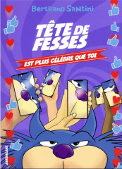 Tête de fesses est plus célèbre que toi