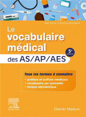 Le vocabulaire medical des as/ap/aes - aide-soignant, auxiliaire de puericulture, accompagnant educa