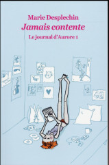 Journal d'aurore 1 (poche) jamais contente (le)