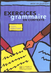 Mise en pratique : exercices de grammaire - livre de l'élève (débutant)