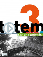 Totem 3 - cahier d'activités (b1)