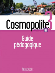 Cosmopolite 3 - guide pedagogique (b1)