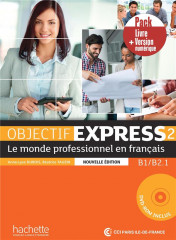 Objectif express 2 [2e édition] - pack livre de l'élève + version numérique (b1-b2.1)