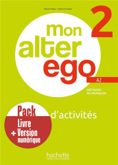 Mon alter ego 2 - pack cahier d'activités + version numérique (a2)