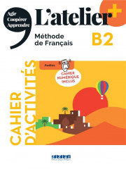 L'atelier + b2 - cahier + numérique inclus