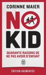 No kid - quarante raisons de ne pas avoir d'enfant