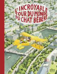 L'incroyable tour du monde du chat bébert