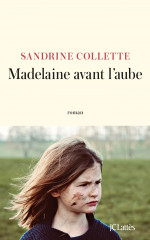 Madelaine avant l'aube prix goncourt des lyceens 2024