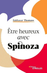 Etre heureux avec spinoza