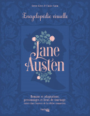 Jane austen - l'encyclopédie visuelle