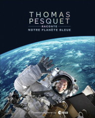 Thomas pesquet raconte notre planète bleue