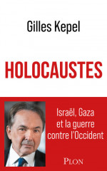 Holocaustes. israël, gaza et la guerre contre l'occident