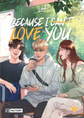 Because i can t love you - tome 1