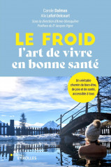 Le froid, l'art de vivre en bonne santé !