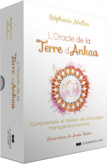 L'oracle de la terre d'ankaa - comprendre et libérer ses blocages transgénérationnels