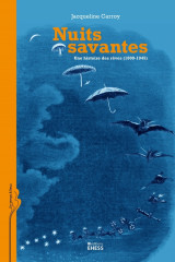 Nuits savantes - une histoire des rêves (1800-1945)