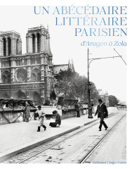 Un abécédaire littéraire parisien, d'aragon à zola